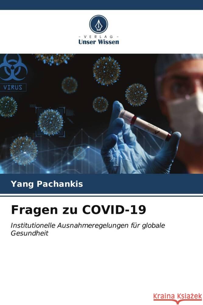 Fragen zu COVID-19 Pachankis, Yang 9786206538349 Verlag Unser Wissen