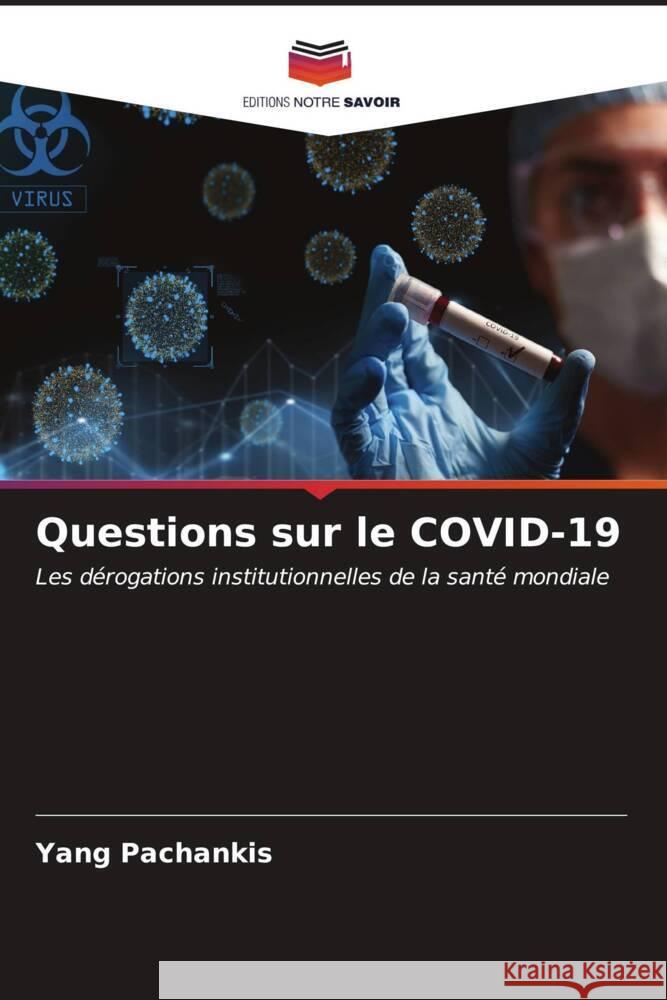 Questions sur le COVID-19 Pachankis, Yang 9786206538363 Editions Notre Savoir