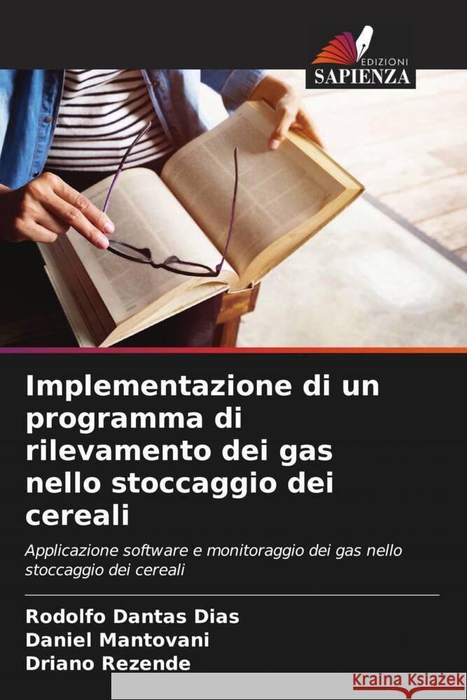 Implementazione di un programma di rilevamento dei gas nello stoccaggio dei cereali Dantas Dias, Rodolfo, Mantovani, Daniel, Rezende, Driano 9786206539650