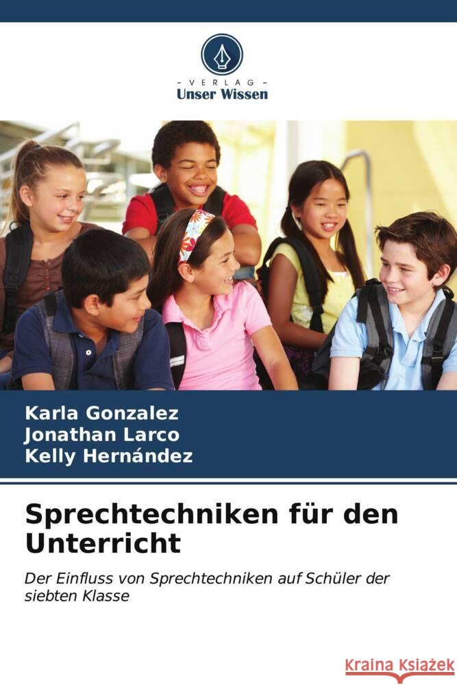 Sprechtechniken für den Unterricht Gonzalez, Karla, Larco, Jonathan, Hernández, Kelly 9786206540311