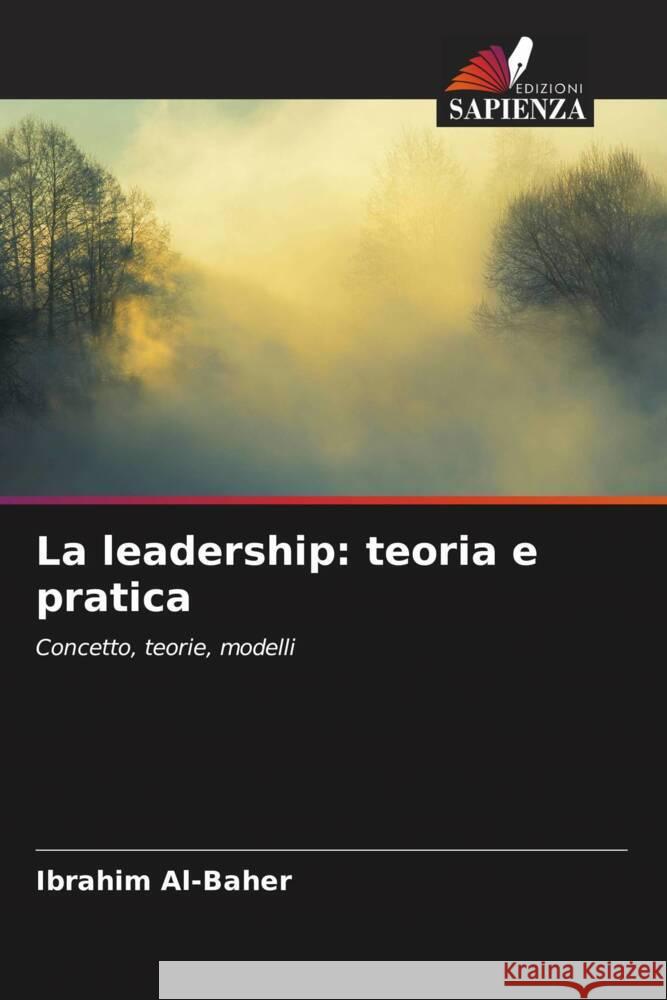 La leadership: teoria e pratica Al-Baher, Ibrahim 9786206540687