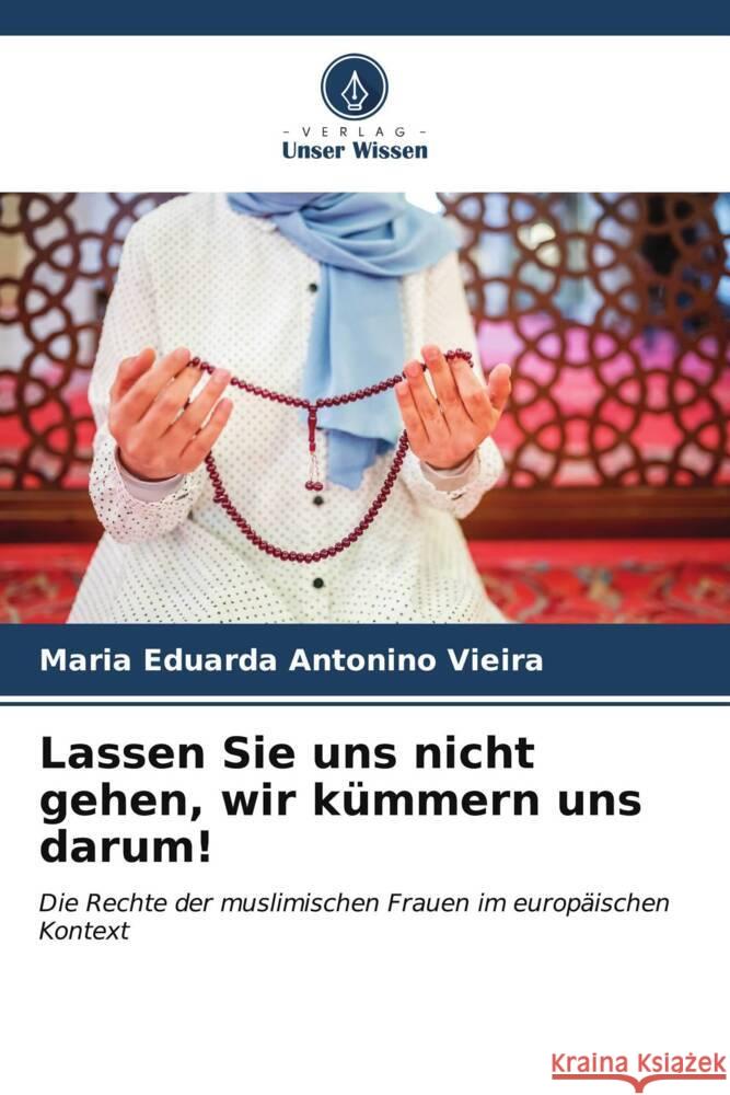 Lassen Sie uns nicht gehen, wir kümmern uns darum! Antonino Vieira, Maria Eduarda 9786206541103