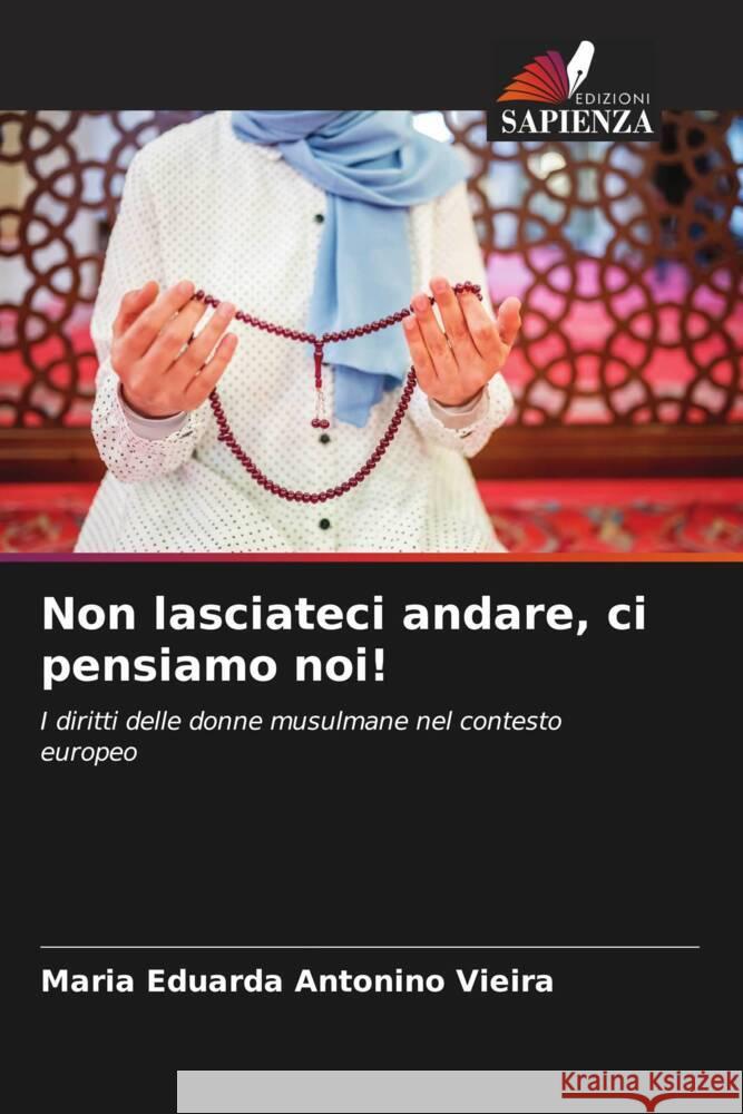 Non lasciateci andare, ci pensiamo noi! Antonino Vieira, Maria Eduarda 9786206541158