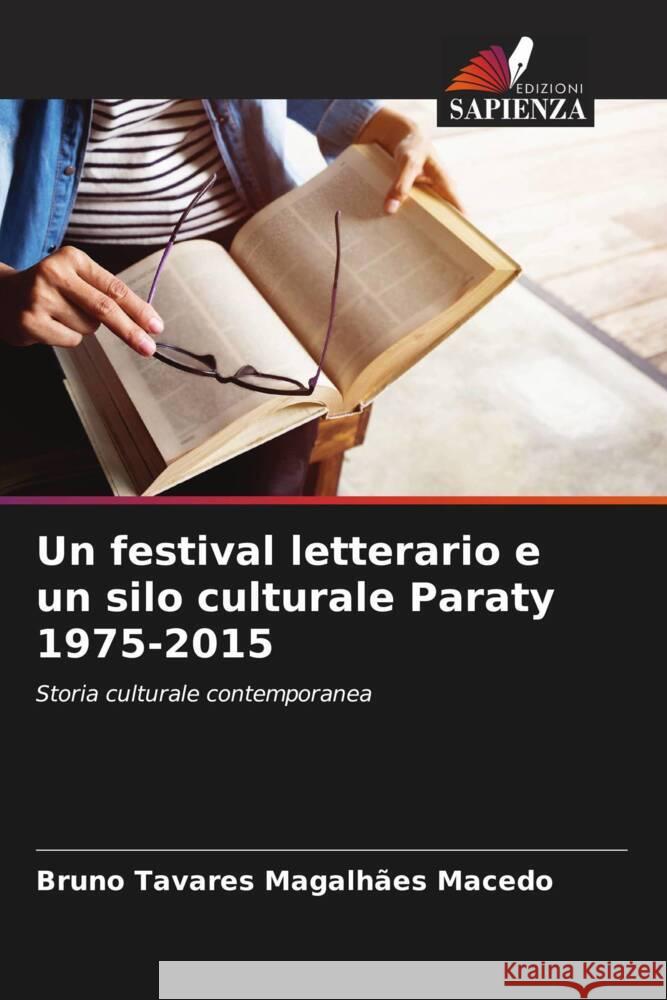 Un festival letterario e un silo culturale Paraty 1975-2015 Macedo, Bruno Tavares Magalhães 9786206541400