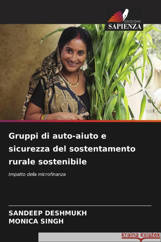 Gruppi di auto-aiuto e sicurezza del sostentamento rurale sostenibile Deshmukh, Sandeep, SINGH, MONICA 9786206541981