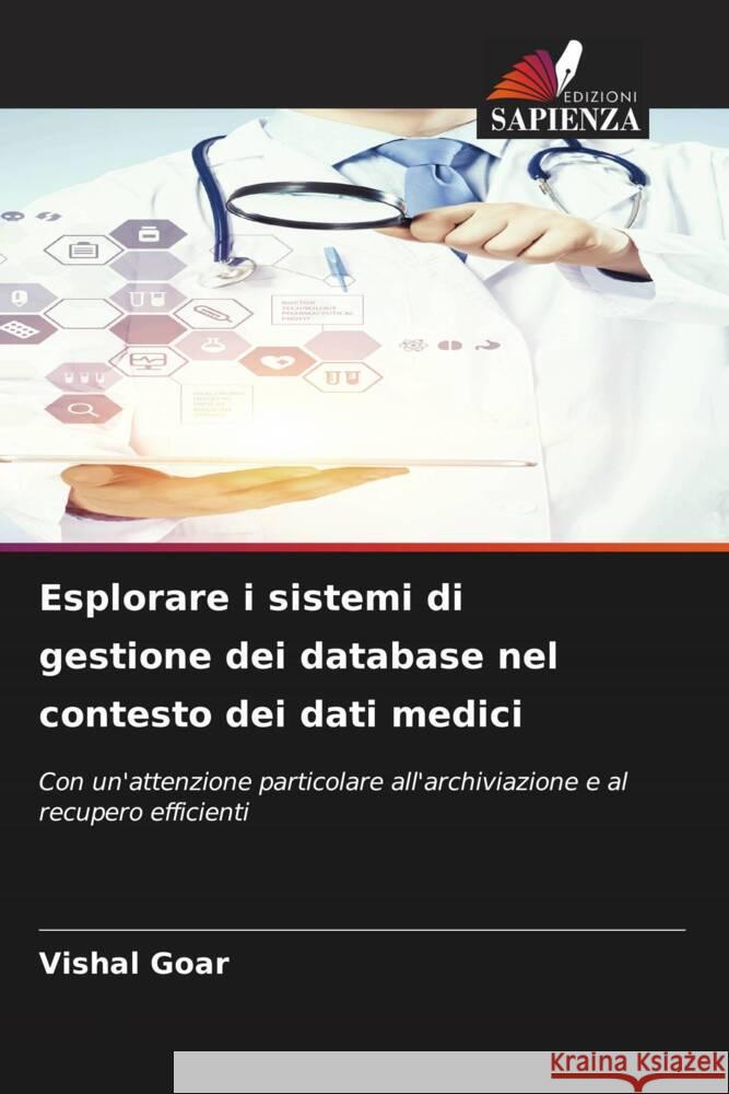 Esplorare i sistemi di gestione dei database nel contesto dei dati medici Goar, Vishal 9786206542216