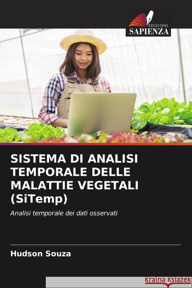 SISTEMA DI ANALISI TEMPORALE DELLE MALATTIE VEGETALI (SiTemp) Souza, Hudson 9786206543060