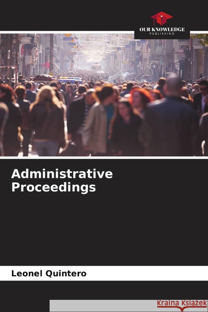 Administrative Proceedings Quintero, Leonel 9786206543459