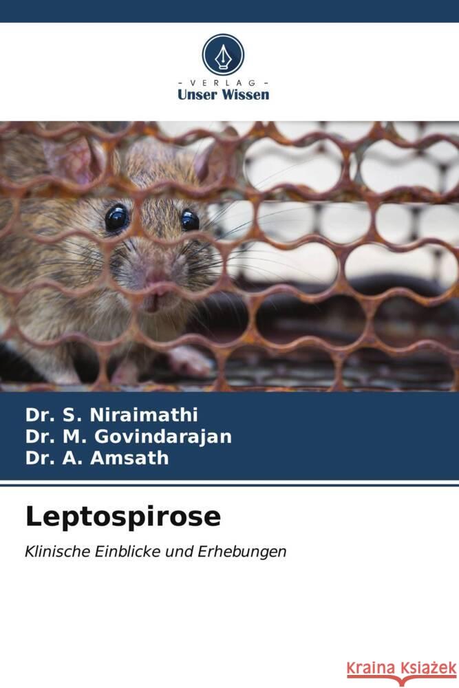 Leptospirose Niraimathi, Dr. S., Govindarajan, Dr. M., Amsath, Dr. A. 9786206544272 Verlag Unser Wissen