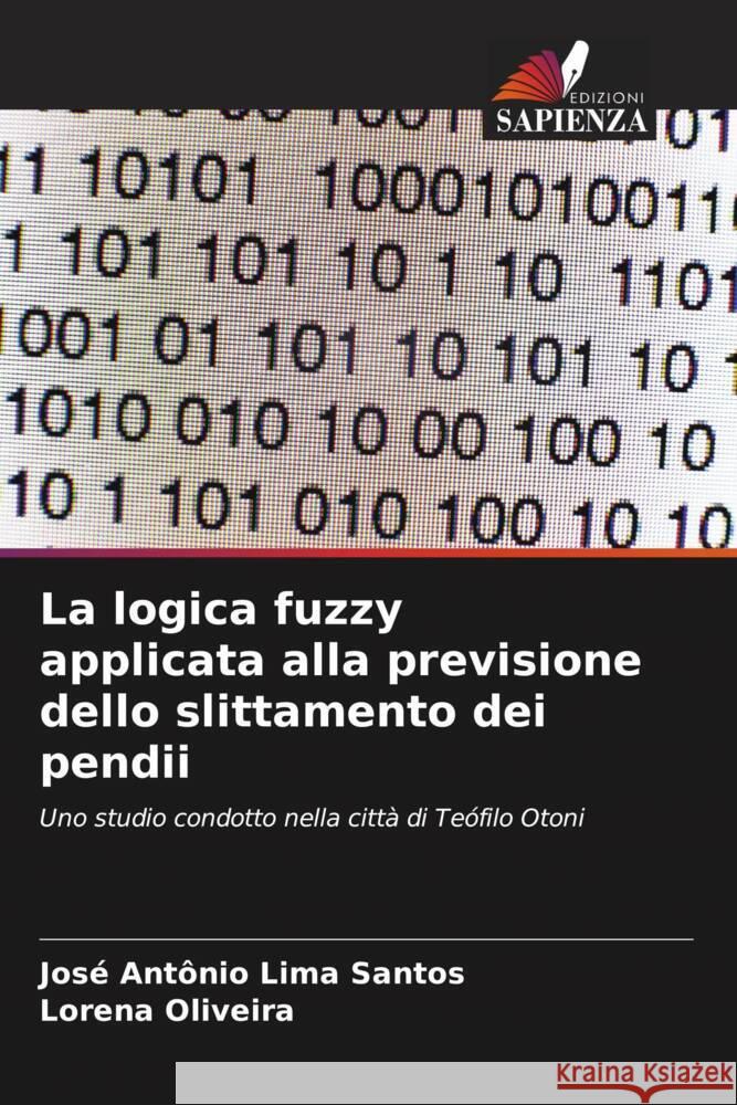 La logica fuzzy applicata alla previsione dello slittamento dei pendii Lima Santos, José Antônio, Oliveira, Lorena 9786206544456