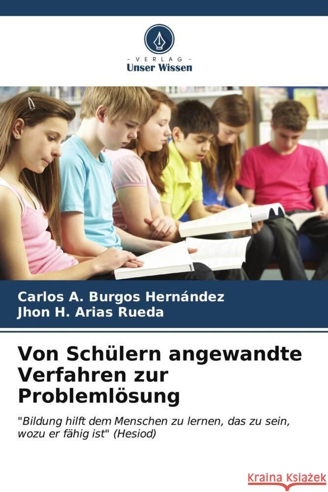 Von Schülern angewandte Verfahren zur Problemlösung Burgos Hernández, Carlos A., Arias Rueda, Jhon H. 9786206545378