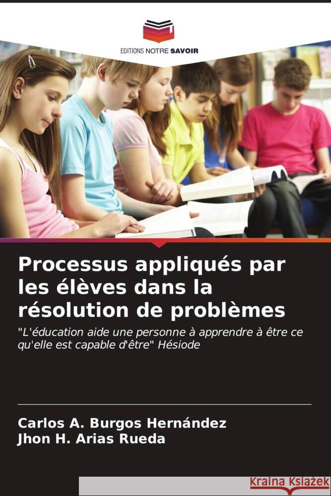 Processus appliqués par les élèves dans la résolution de problèmes Burgos Hernández, Carlos A., Arias Rueda, Jhon H. 9786206545385