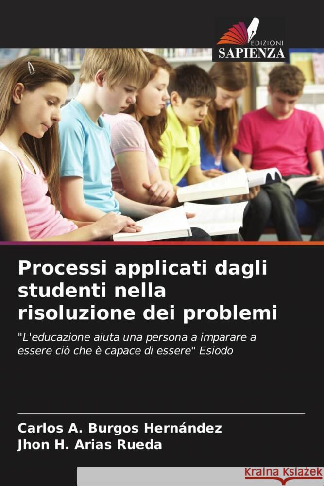 Processi applicati dagli studenti nella risoluzione dei problemi Burgos Hernández, Carlos A., Arias Rueda, Jhon H. 9786206545408