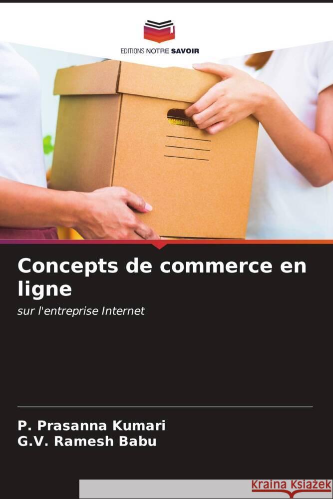 Concepts de commerce en ligne P. Prasanna Kumari G. V. Ramesh Babu 9786206545613 Editions Notre Savoir