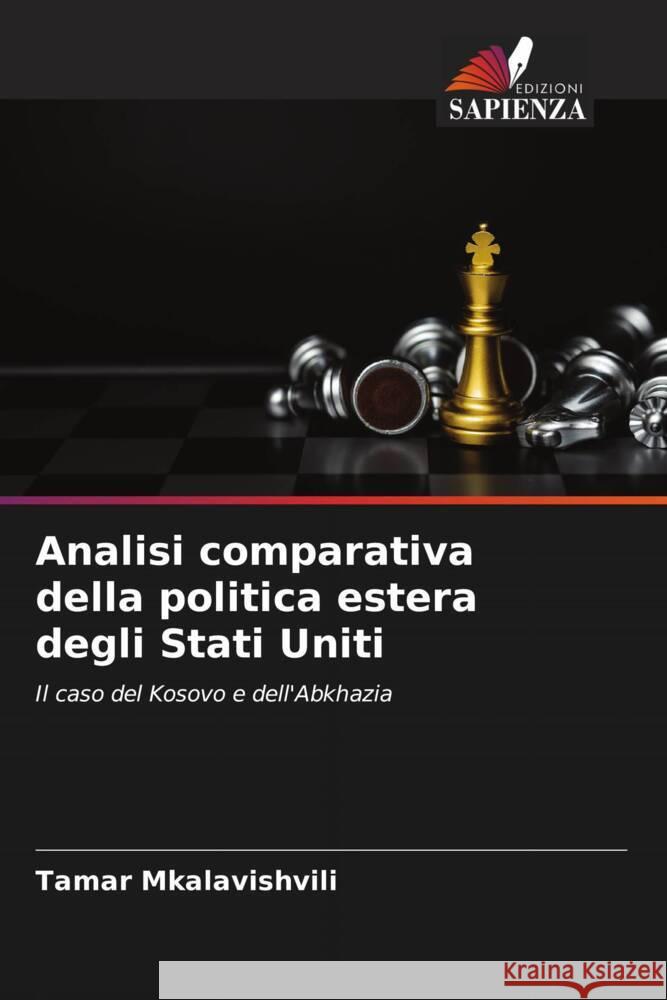 Analisi comparativa della politica estera degli Stati Uniti Mkalavishvili, Tamar 9786206545811