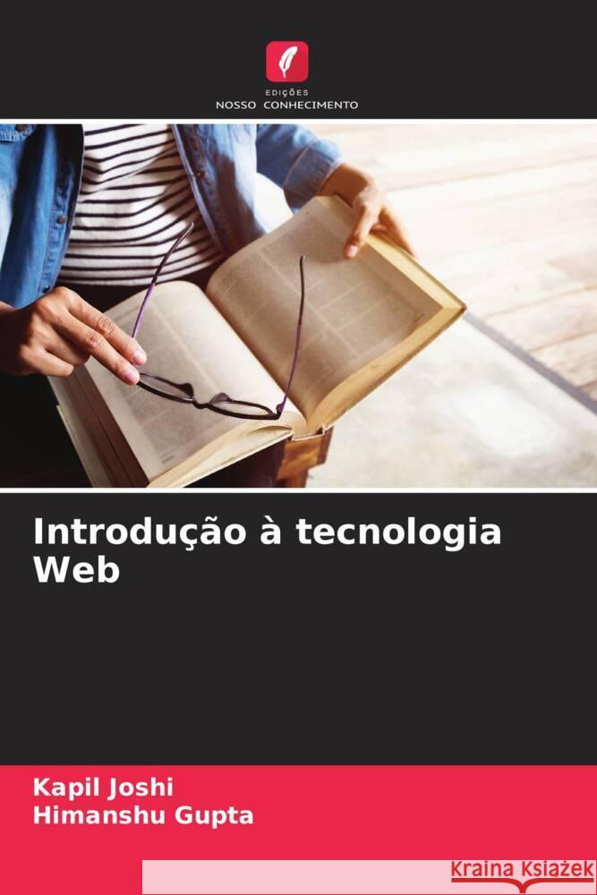 Introdução à tecnologia Web Joshi, Kapil, Gupta, Himanshu 9786206545880