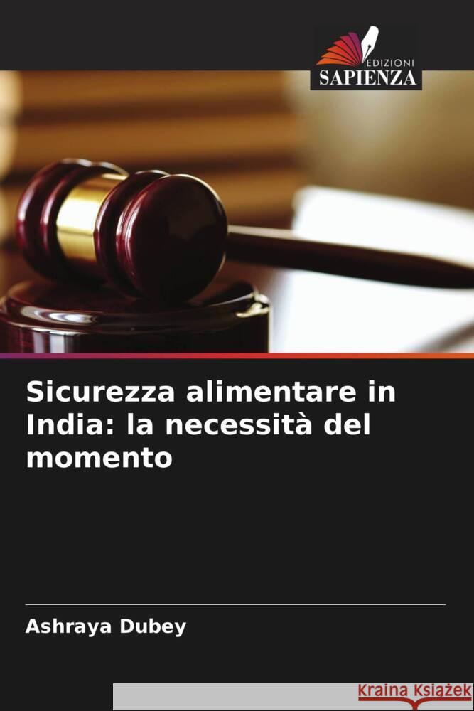 Sicurezza alimentare in India: la necessità del momento Dubey, Ashraya 9786206546474