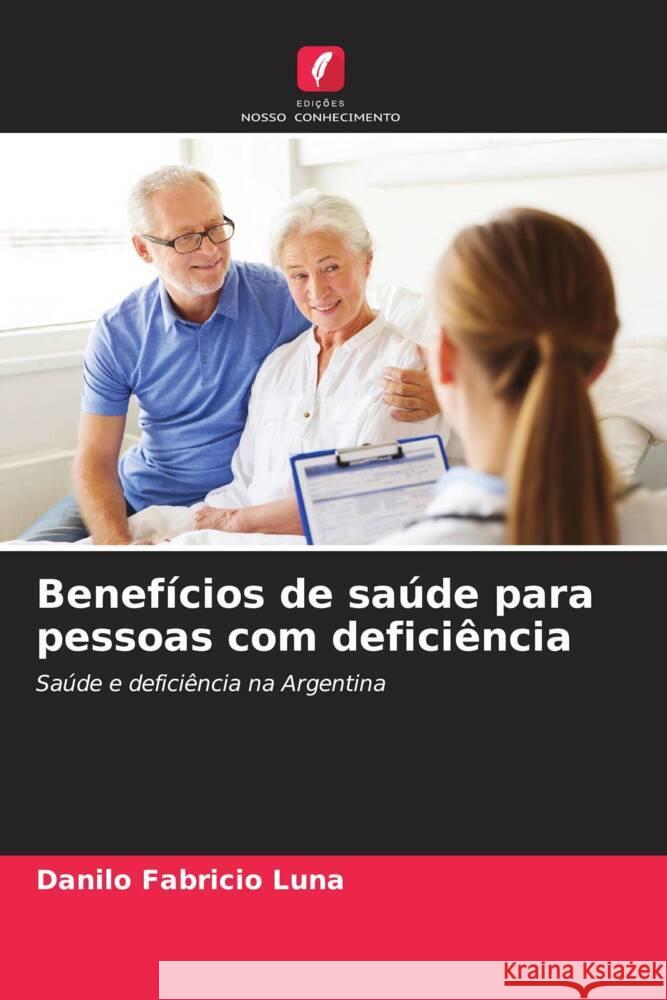 Benefícios de saúde para pessoas com deficiência Luna, Danilo Fabricio 9786206547396