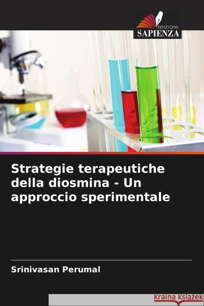 Strategie terapeutiche della diosmina - Un approccio sperimentale Perumal, Srinivasan 9786206547730