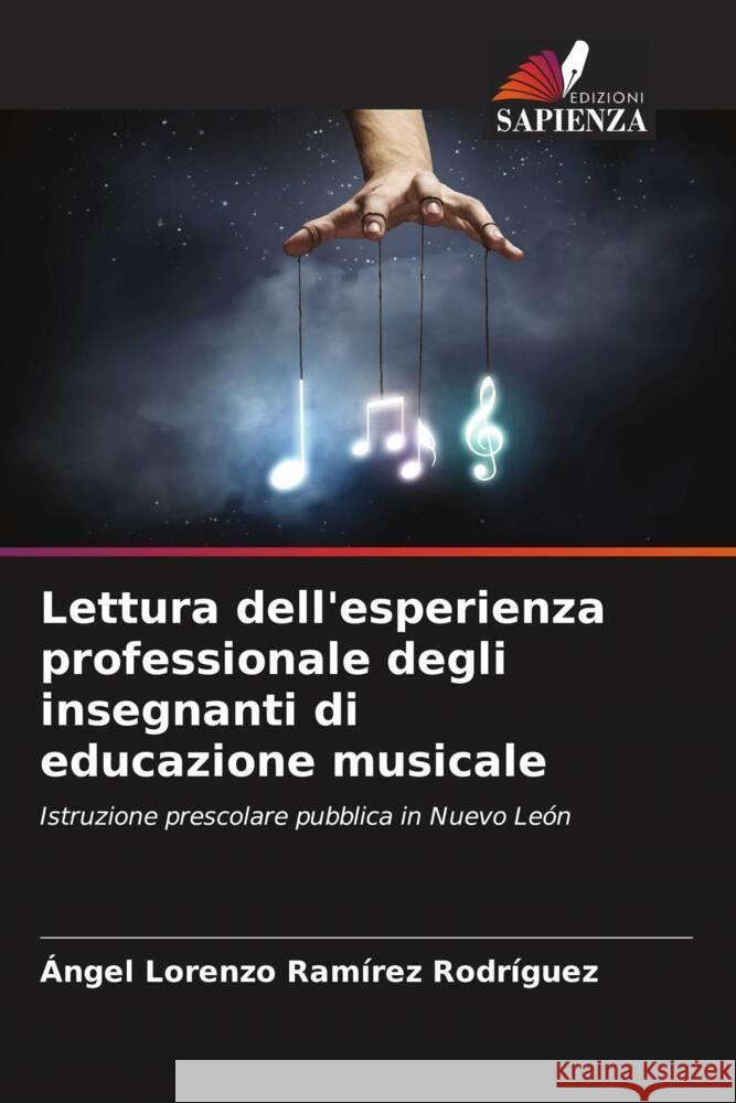 Lettura dell'esperienza professionale degli insegnanti di educazione musicale Ramírez Rodríguez, Ángel Lorenzo 9786206547808