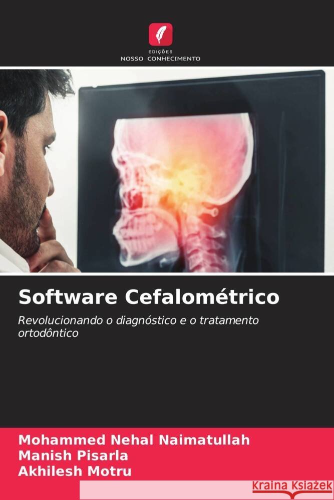 Software Cefalométrico Naimatullah, Mohammed Nehal, Pisarla, Manish, Motru, Akhilesh 9786206548546 Edições Nosso Conhecimento