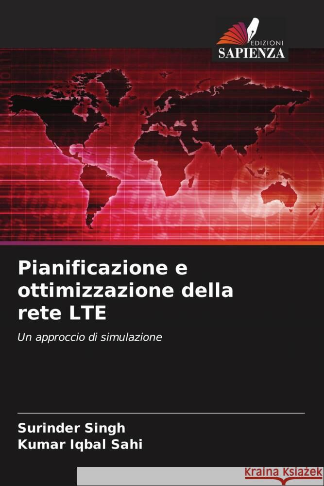 Pianificazione e ottimizzazione della rete LTE Singh, Surinder, Sahi, Kumar Iqbal 9786206548768