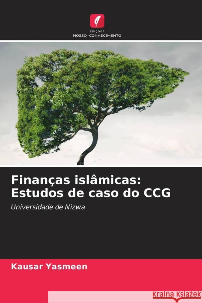 Finanças islâmicas: Estudos de caso do CCG Yasmeen, Kausar 9786206549086