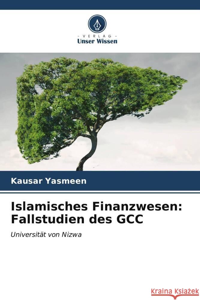 Islamisches Finanzwesen: Fallstudien des GCC Yasmeen, Kausar 9786206549093