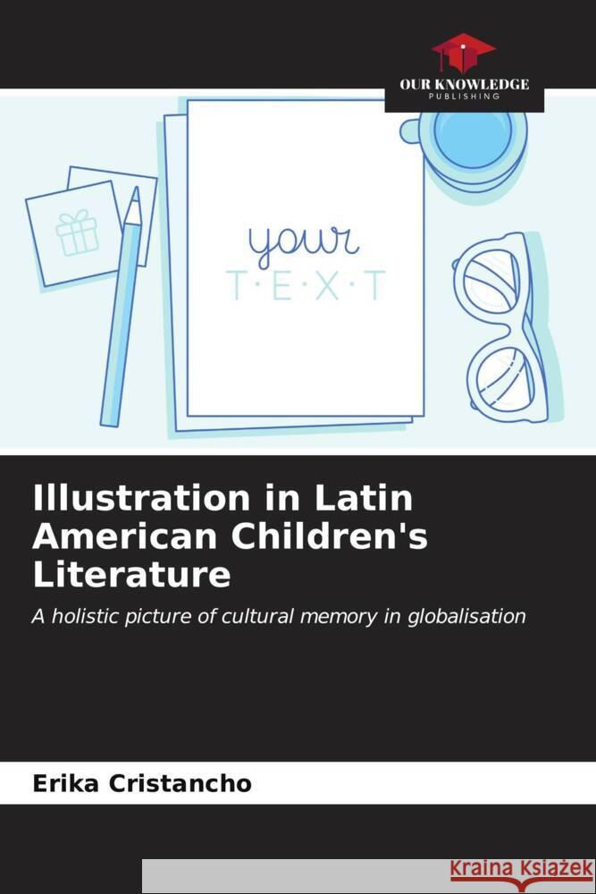 Illustration in Latin American Children's Literature Cristancho, Erika 9786206549406