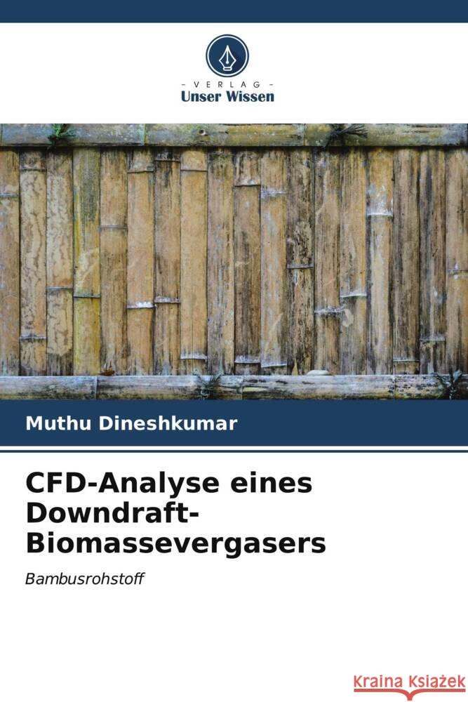 CFD-Analyse eines Downdraft-Biomassevergasers Dineshkumar, Muthu 9786206549512