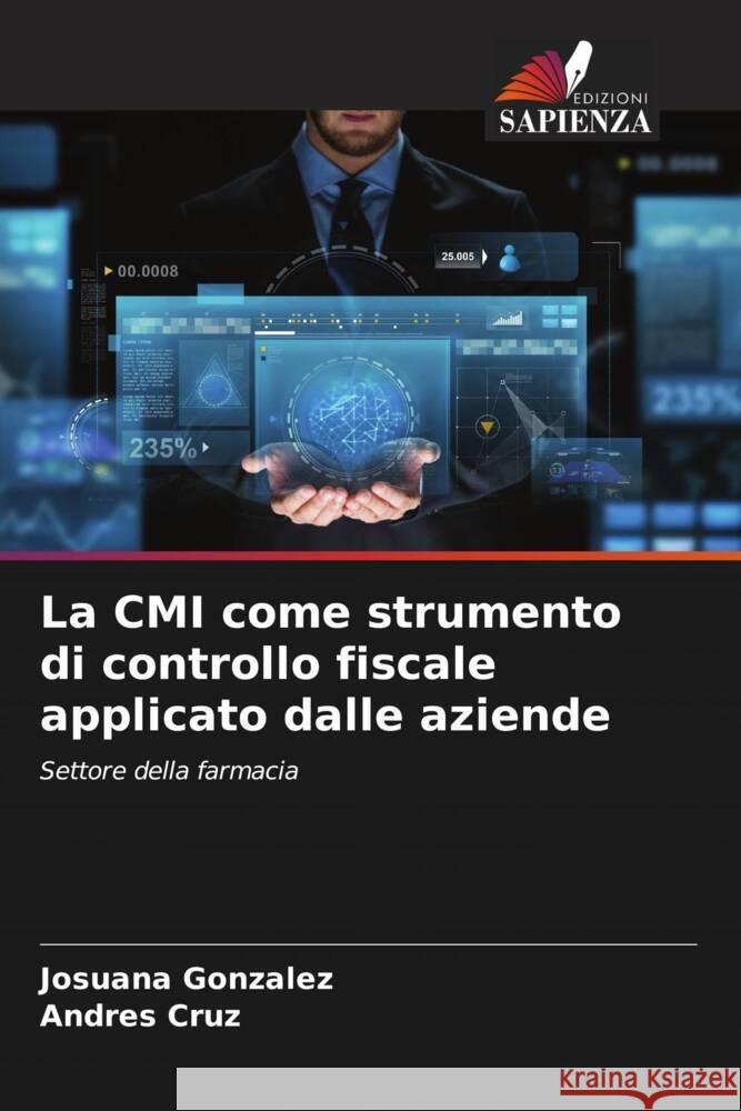 La CMI come strumento di controllo fiscale applicato dalle aziende Gonzalez, Josuana, Cruz, Andres 9786206550747