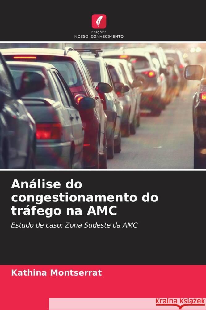 Análise do congestionamento do tráfego na AMC Montserrat, Kathina 9786206550990