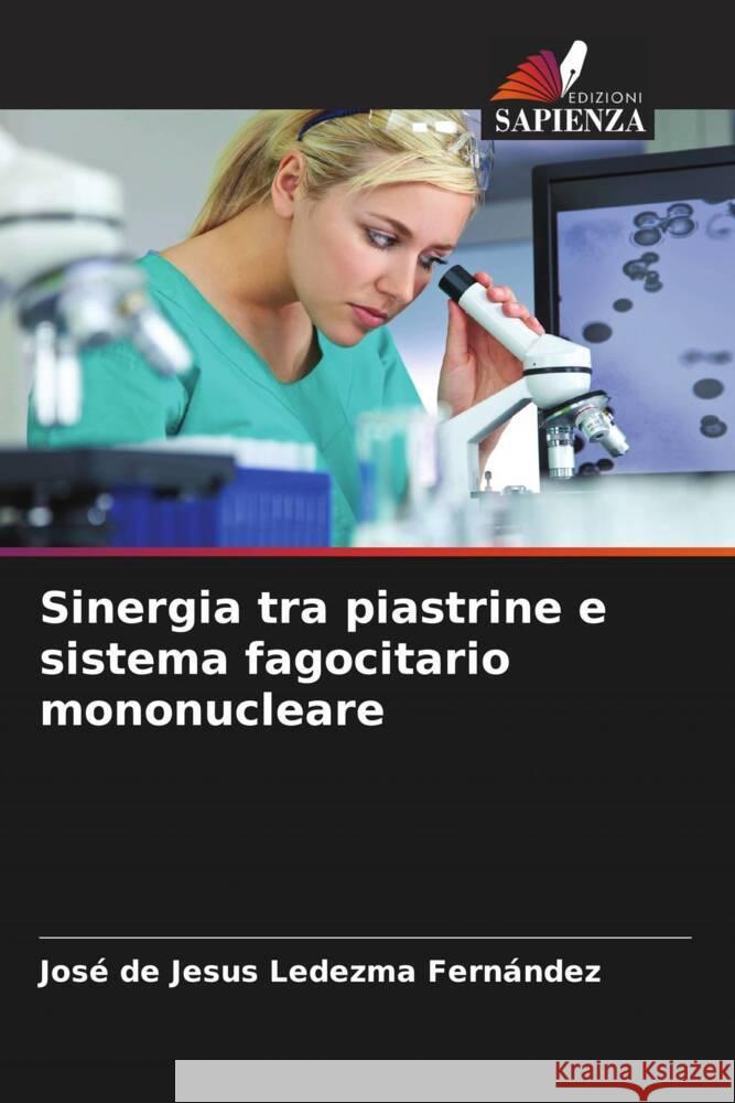 Sinergia tra piastrine e sistema fagocitario mononucleare Ledezma Fernández, José de Jesus 9786206551331