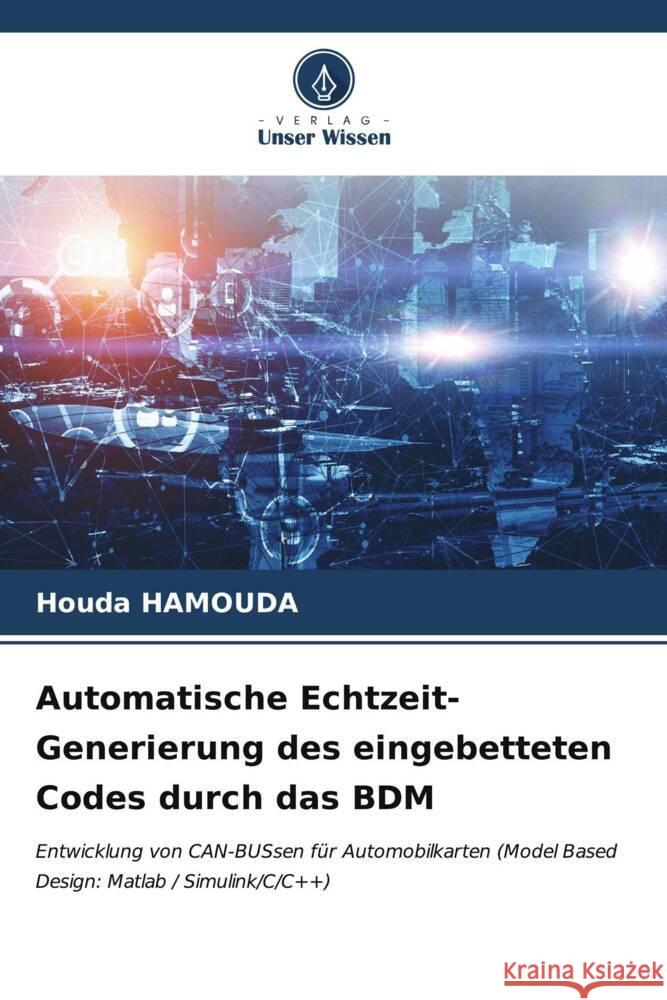 Automatische Echtzeit-Generierung des eingebetteten Codes durch das BDM Hamouda, Houda 9786206551386