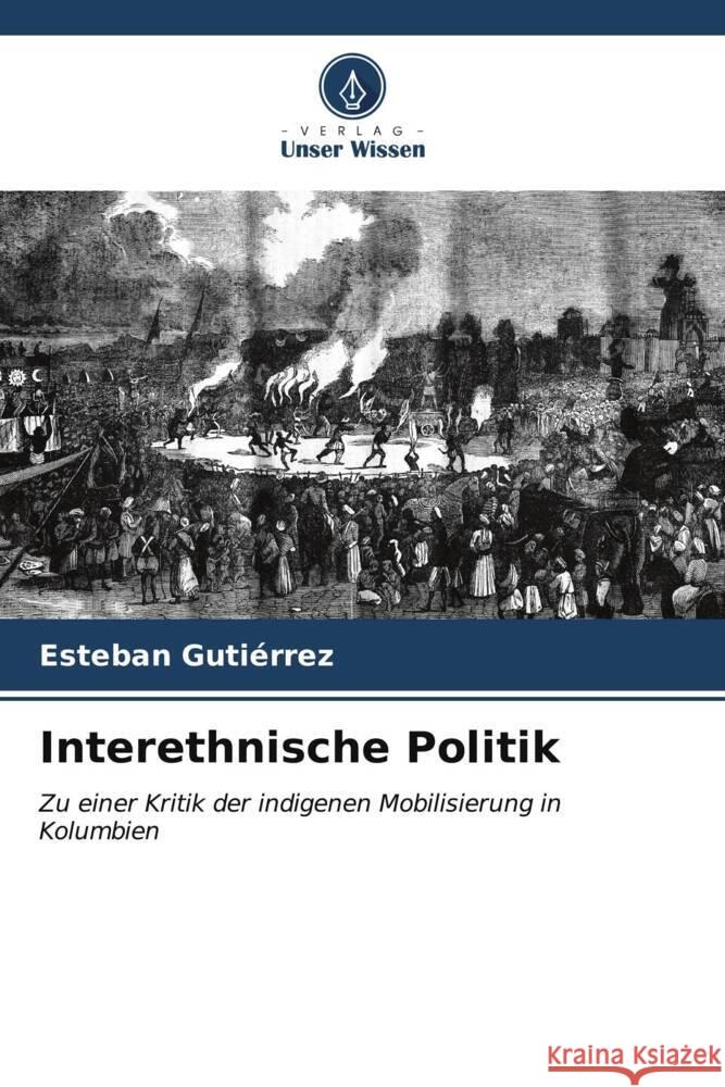 Interethnische Politik Gutiérrez, Esteban 9786206551775