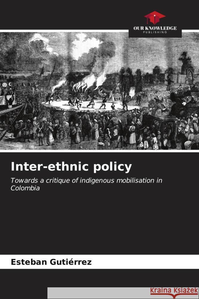 Inter-ethnic policy Gutiérrez, Esteban 9786206551782