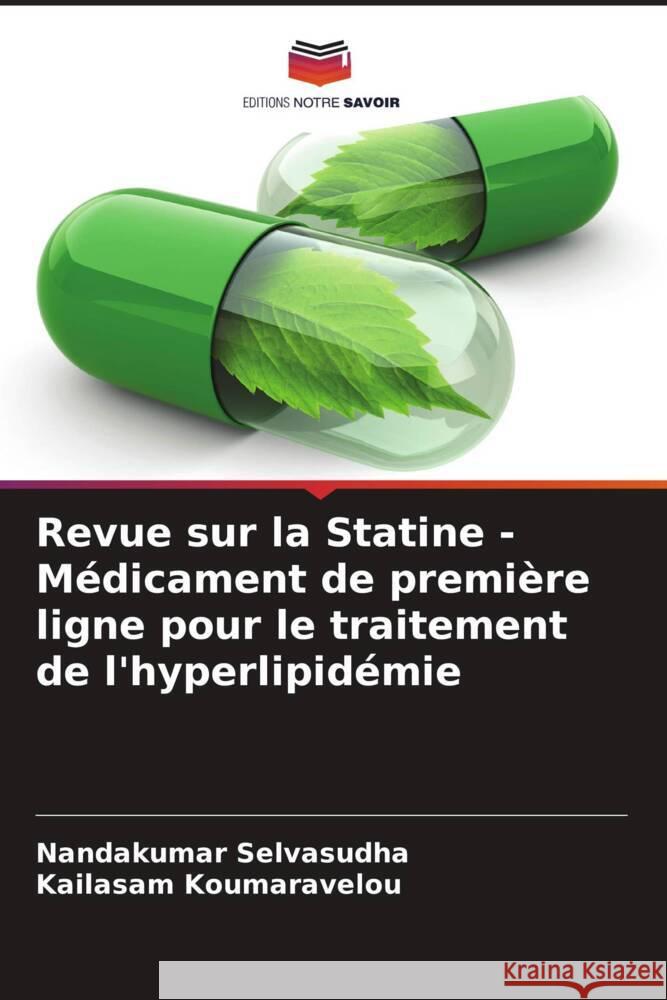 Revue sur la Statine - Médicament de première ligne pour le traitement de l'hyperlipidémie Selvasudha, Nandakumar, Koumaravelou, Kailasam 9786206552277