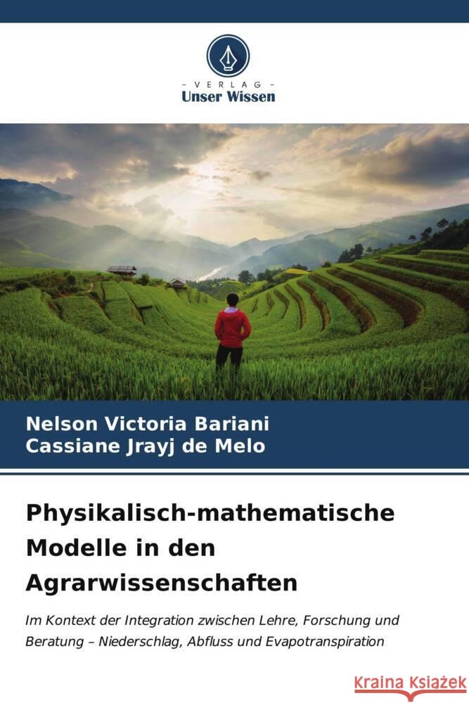 Physikalisch-mathematische Modelle in den Agrarwissenschaften Bariani, Nelson  Victoria, Melo, Cassiane Jrayj De 9786206552499