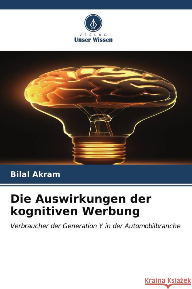 Die Auswirkungen der kognitiven Werbung Akram, Bilal 9786206552581