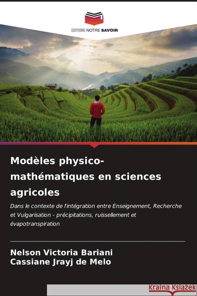 Modèles physico-mathématiques en sciences agricoles Bariani, Nelson  Victoria, Melo, Cassiane Jrayj De 9786206552598