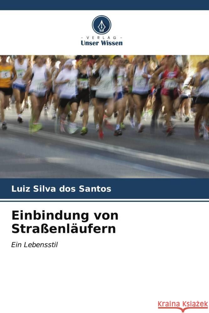 Einbindung von Straßenläufern Silva dos Santos, Luiz 9786206553601