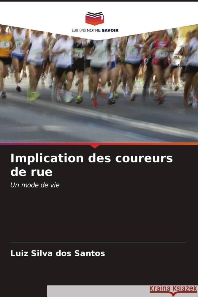 Implication des coureurs de rue Silva dos Santos, Luiz 9786206553649