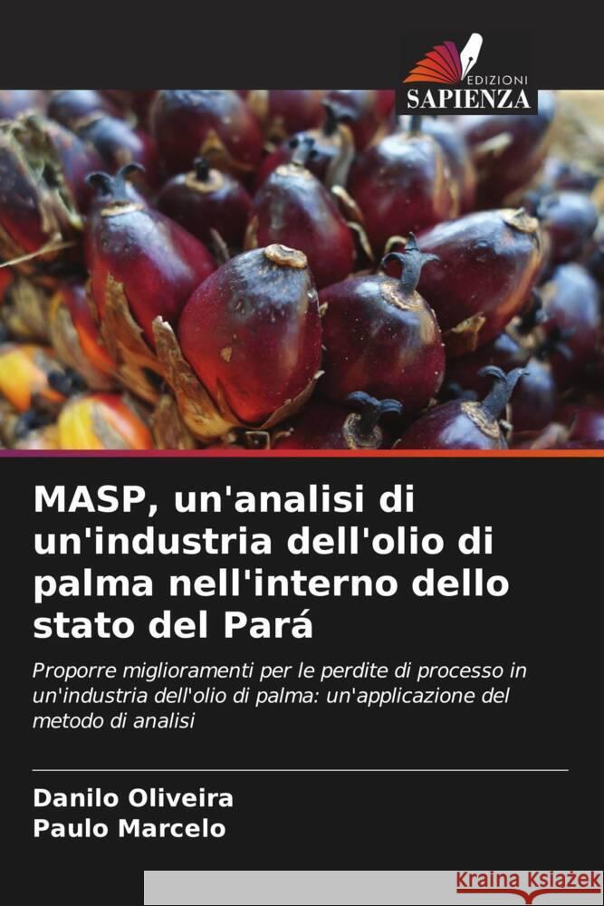 MASP, un'analisi di un'industria dell'olio di palma nell'interno dello stato del Pará Oliveira, Danilo, Marcelo, Paulo 9786206553915