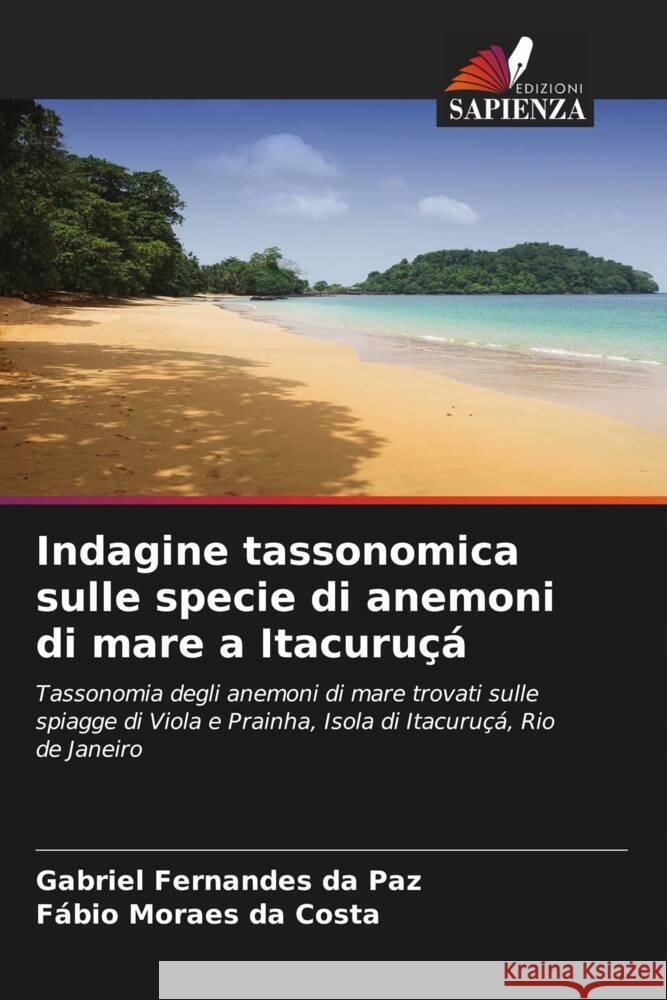 Indagine tassonomica sulle specie di anemoni di mare a Itacuruçá Fernandes da Paz, Gabriel, da Costa, Fábio Moraes 9786206553984