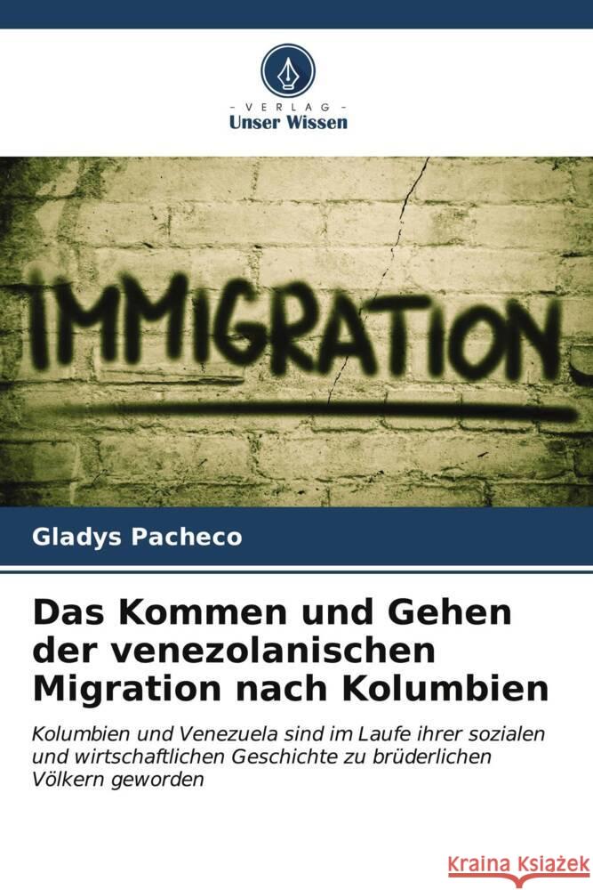 Das Kommen und Gehen der venezolanischen Migration nach Kolumbien Pacheco, Gladys 9786206555216