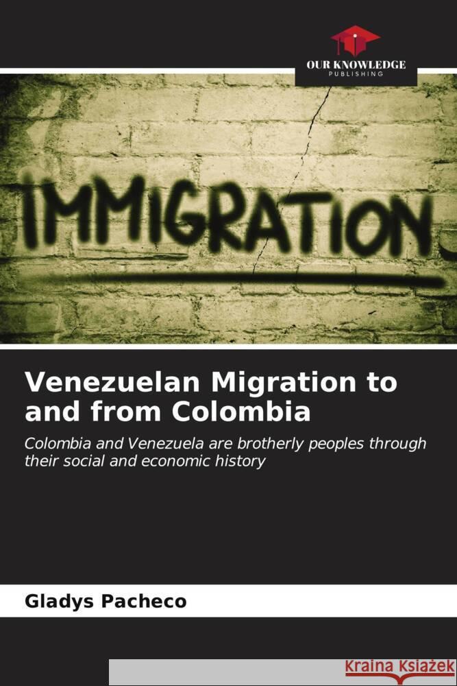 Venezuelan Migration to and from Colombia Pacheco, Gladys 9786206555230