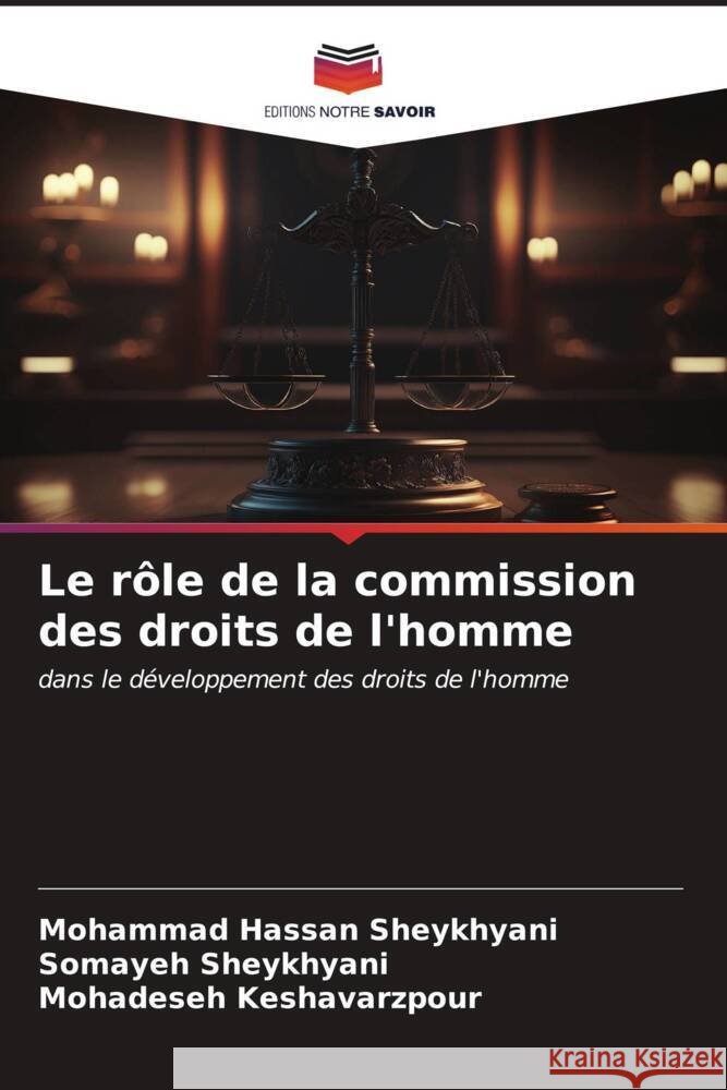Le rôle de la commission des droits de l'homme Sheykhyani, Mohammad Hassan, Sheykhyani, Somayeh, Keshavarzpour, Mohadeseh 9786206557326