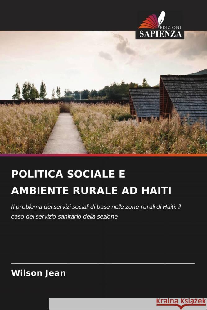 POLITICA SOCIALE E AMBIENTE RURALE AD HAITI Jean, Wilson 9786206557975