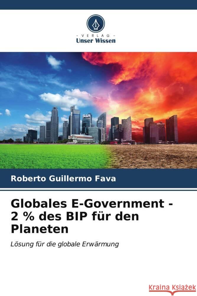 Globales E-Government - 2 % des BIP f?r den Planeten Roberto Guillermo Gomes 9786206558989