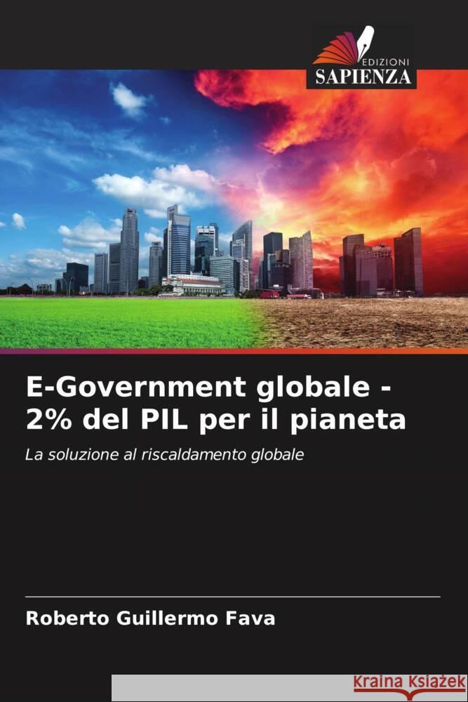 E-Government globale - 2% del PIL per il pianeta Roberto Guillermo Gomes 9786206559016